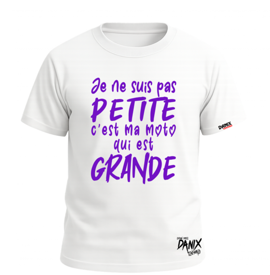 Tshirt Je ne suis pas PETITE c'est ma moto qui est GRANDE [DANIX CENSORED]